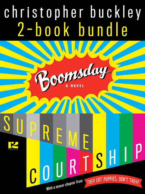 Title details for Boomsday / Supreme Courtship by Christopher Buckley - Available